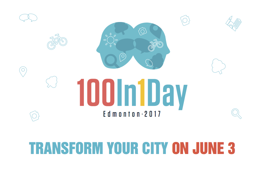 100 in a Day - Edmonton 2017 - Transform your city on June 3
