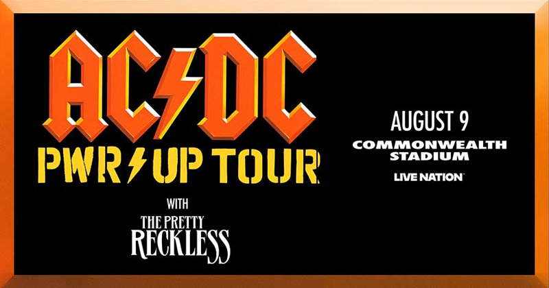 AC/DC Power Up Tour with The Pretty Reckless. August 9 at Commonwealth Stadium, by Live Nation.