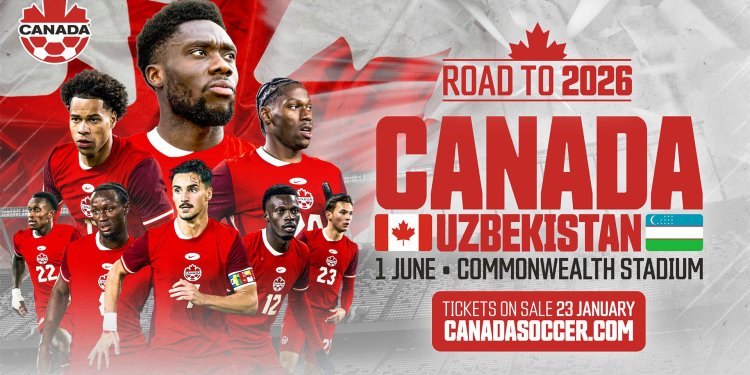 2026 Send-Off Series: Canada MNT v Uzbekistan promo