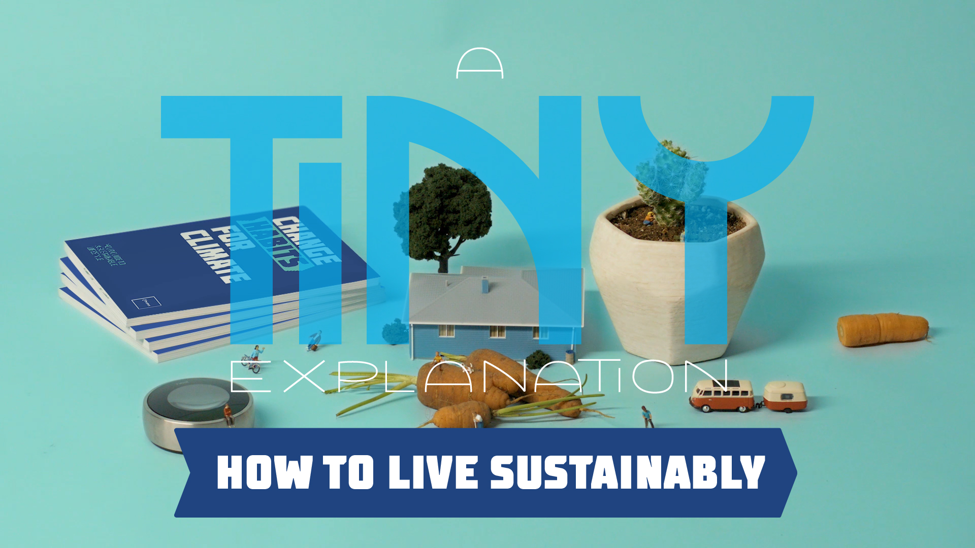 A Tiny Explanation: How To Live Sustainably
